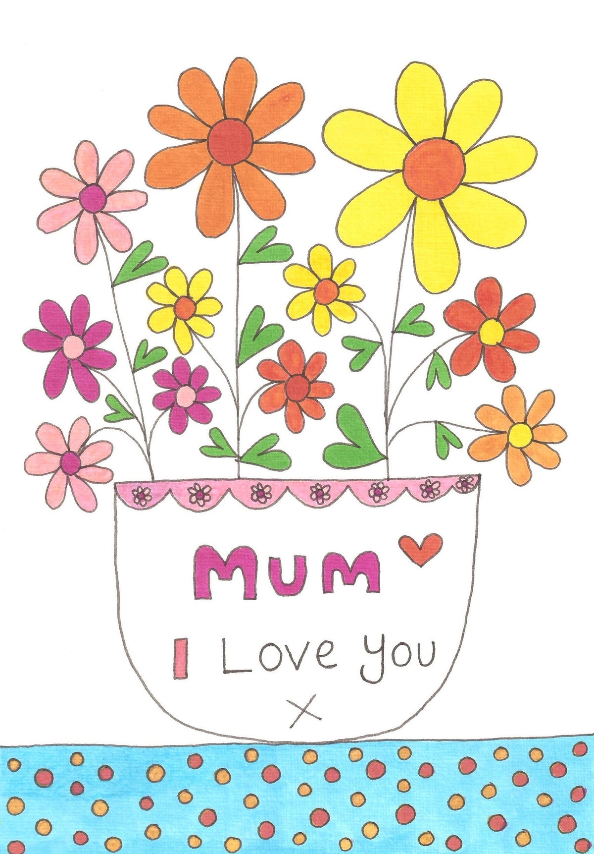 A colorful hand drawn illustration of a white pot filled with daisies in pink, yellow, orange, and purple, with the words 'Mum I Love you' written on the pot. A blue dotted border sits at the bottom.